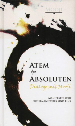 gebrauchtes Buch – Mooji – Atem des Absoluten - Dialoge mit Mooji - Manifestes und Nichtmanifestes sind eins. Wie NEU!