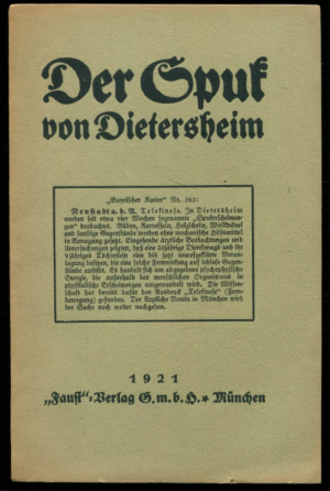 Der Spuk von Dietersheim - Ergebnisse einer kritischen Untersuchung der Dietersheimer Phänomene