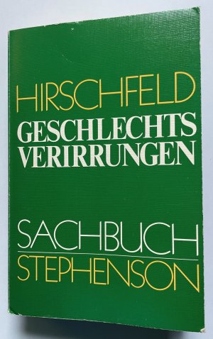 gebrauchtes Buch – Magnus Hirschfeld – GESCHLECHTSVERIRRUNGEN - Ein Studienbuch für Ärzte, Juristen, Seelsorger und Pädagogen