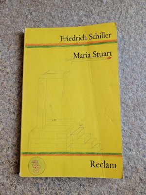 gebrauchtes Buch – Friedrich Schiller – Maria Stuart - Trauerspiel in 5 Aufzügen; mit e. Anh.: Zur Entstehung von "Maria Stuart"