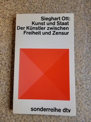 antiquarisches Buch – Sieghart Ott – Kunst und Staat. Der Künstler zwischen Freiheit und Zensur