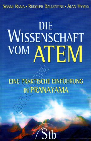 gebrauchtes Buch – Rama, Swami & Hymes – Die Wissenschaft vom Atem // Eine praktische Einführung in Pranayama