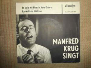 Single. Manfred Krug. 1: Es steht ein Haus in New Orleans. 2: Ich weiß ein Mädchen. (= AMIGA Bestell-Nr. 450489)