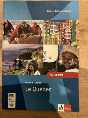 Le Québec - [dossiers de la francophonie ; avec CD-ROM]