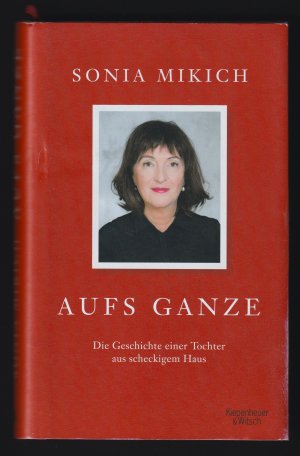 Aufs Ganze. Die Geschichte einer Tochter aus scheckigem Haus