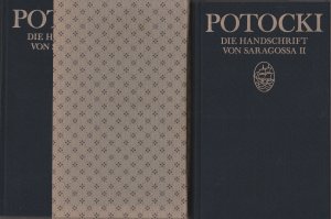 gebrauchtes Buch – Jan Potocki – Die Handschrift von Saragossa Erster und Zweiter Teil in zwei Bänden - Herausgegeben von Roger Caillois. Aus dem Französischen von Louise Eisler-Fischer, aus dem Polnischen von Maryla Reifenberg - Mit Bildern von Goya