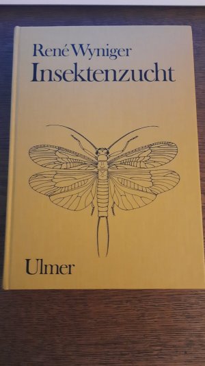 Insektenzucht. Methoden der Zucht und Haltung von Insekten und Milben im Laboratorium.