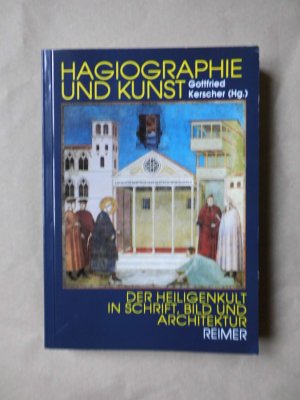 gebrauchtes Buch – Gottfried Kerscher – Hagiographie und Kunst. Der Heiligenkult in Schrift, Bild und Architektur.