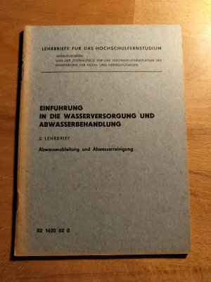 Einführung in die Wasserversorgung und Abwasserbehandlung - 2. Lehrbrief