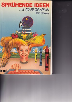 Sprühende Ideen mit ATARI Graphik