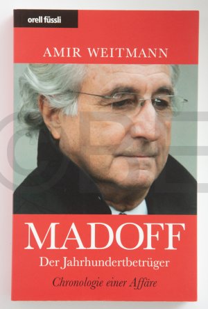 Madoff - Der Jahrhundertbetrüger - Chronologie einer Affäre