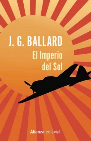 gebrauchtes Buch – Ballard, J. G – Imperio del Sol, El. [Título original: The Empire of the Sun. Traducción de Carlos Peralta].
