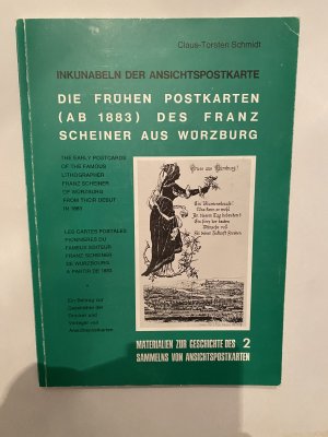 Die frühen Postkarten (ab 1883) des Franz Scheiner aus Würzburg. Ein Beitrag zur Geschichte der Drucker und Verleger von Ansichtspostkarten. - Inkunabeln […]