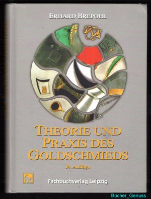 Theorie und Praxis des Goldschmieds