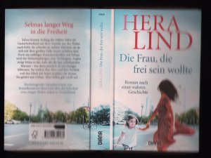 gebrauchtes Buch – Hera Lind – Die Frau, die frei sein wollte /Roman nach einer wahren Geschichte