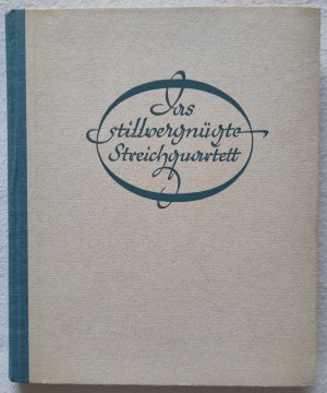 antiquarisches Buch – Heimeran, Ernst; Aulich – Das stillvergnügte Streichquartett