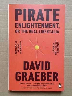 Pirate Enlightenment, or the Real Libertalia