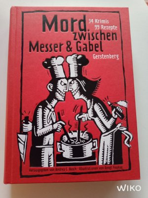 Mord zwischen Messer und Gabel - 34 Krimis + 99 Rezepte