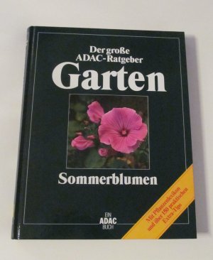 gebrauchtes Buch – Rainer Bäßler – ADAC) Der Große ADAC Ratgeber Garten, Sommerblumen (Der grosse ADAC-Ratgeber Garten)