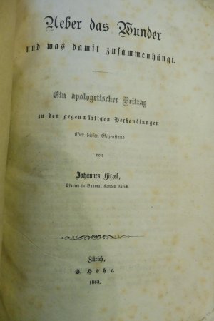 antiquarisches Buch – Johannes Hirzel – Über das Wunder und was damit zusammenhängt,ein apologetischer Beitrag