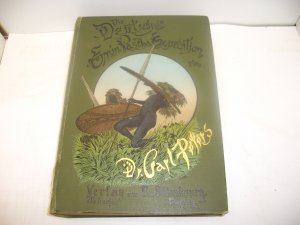 Die deutsche Emin-Pascha-Expedition, Peters, München 1891