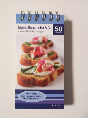 Tapas, Bruschetta & Co - Kleine Köstlichkeiten - 50 Rezepte