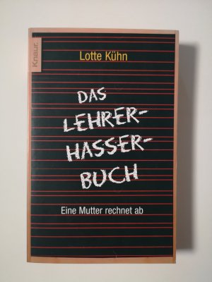 Das Lehrerhasserbuch - eine Mutter rechnet ab