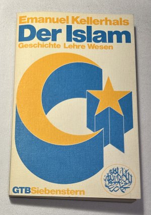 gebrauchtes Buch – Emanuel Kellerhals – Der Islam - Geschichte Lehre Wesen