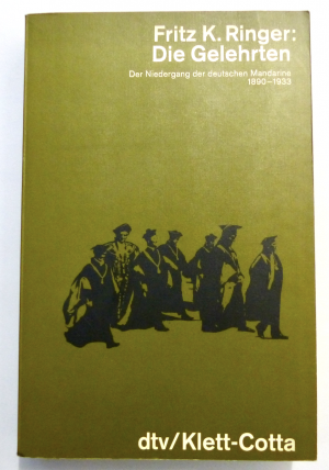 gebrauchtes Buch – Fritz K. Ringer – DIE GELEHRTEN - der Niedergang der deutschen Mandarine / 1890-1933