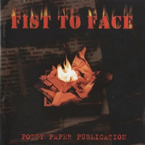 Fist To Face - Potty Paper Publication