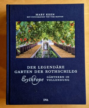 Eythrope – der legendäre Garten der Rothschilds - Gärtnern in Vollendung