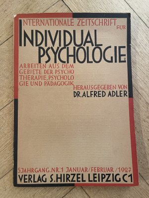 Internationale Zeitschrift für Individualpsychologie. 5. Jahrgang Nr.1 Januar Februar 1927