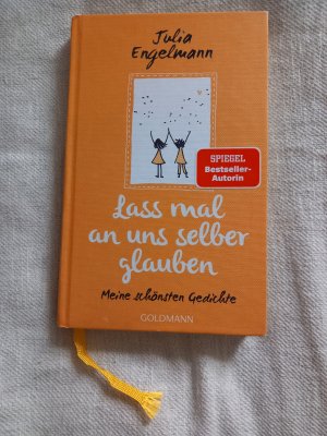 gebrauchtes Buch – Julia Engelmann – Lass mal an uns selber glauben - Meine schönsten Gedichte