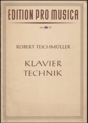 Klaviertechnik (= Edition pro musica, Nr. [gestrichen: 35] [neu gestempelt:] 67).