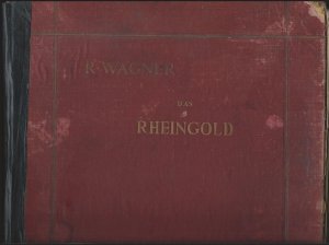 Das Rheingold (Vorabend) (= Der Ring des Nibelungen. Ein Bühnenfestspiel für drei Tage und einen Vorabend, Vorabend). Orchester-Partitur.