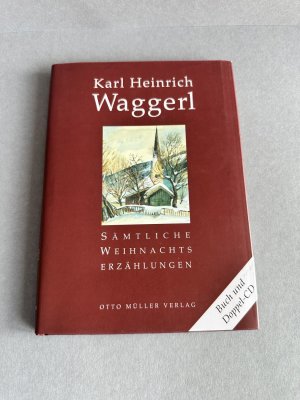 gebrauchtes Buch – Karl Heinrich Waggerl – Sämtliche Weihnachtserzählungen