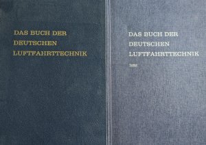 Das Buch der deutschen Luftfahrttechnik. 2 Bände (Textteil/Bildteil).