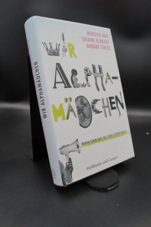 gebrauchtes Buch – Haaf, Meredith; Klingner – Wir Alphamädchen - Warum Feminismus das Leben schöner macht + :::Geschenk:::