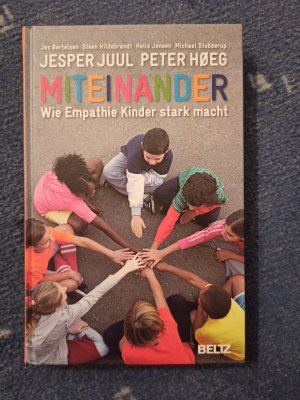 gebrauchtes Buch – Juul, Jesper; Høeg – Miteinander - Wie Empathie Kinder stark macht