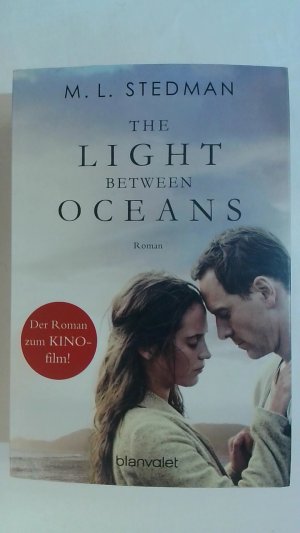 gebrauchtes Buch – Stedman, M. L – THE LIGHT BETWEEN OCEANS: DAS LICHT ZWISCHEN DEN MEEREN: DER ROMAN ZUM KINO-FILM.