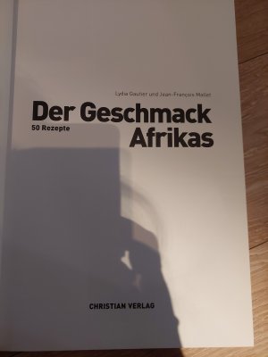 gebrauchtes Buch – Gautier, Lydia; Mallet – Der Geschmack Afrikas - 50 Rezepte