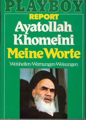 Meine Worte - Weisheiten, Warnungen, Weisungen ; Ausz. aus 3 Hauptwerken d. Ayatollah