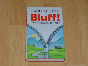 BLUFF! - Die Fälschung der Welt