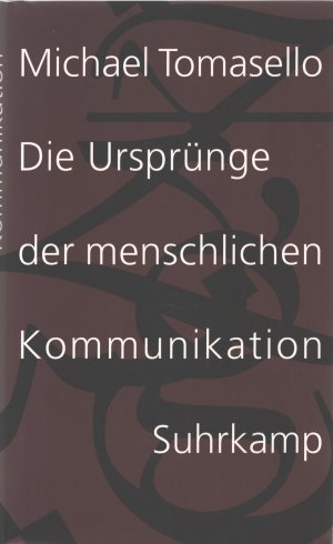 gebrauchtes Buch – Michael Tomasello – Die Ursprünge der menschlichen Kommunikation