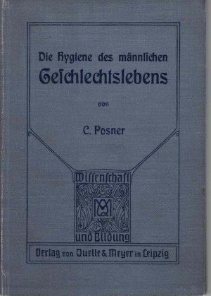 Die Hygiene des männlichen Geschlechtsleben sechs Vorlesungen