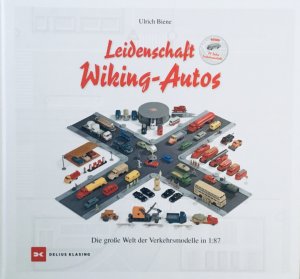 gebrauchtes Buch – Ulrich Biene – Leidenschaft Wiking-Autos - Die große Welt der Verkehrsmodelle in 1:87