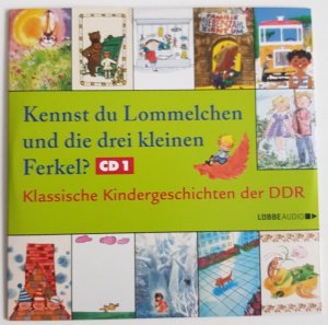 gebrauchtes Hörbuch – Anne Geelhaar, Maxim Gorki – Kennst du Lommelchen und die drei kleinen Ferkel?: Klassische Kindergeschichten der DDR.  CD1