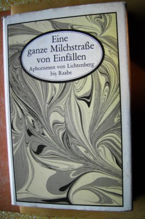 gebrauchtes Buch – Dietrich Simon – Eine ganze Milchstraße von Einfällen - Aphorismen von Lichtenberg bis Raabe