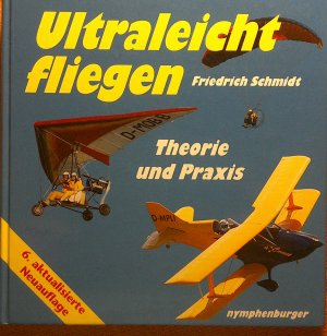 gebrauchtes Buch – Friedrich Schmidt – Ultraleicht fliegen - Theorie und Praxis