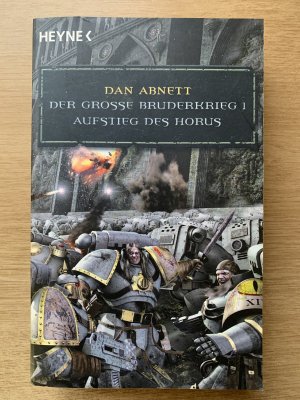 gebrauchtes Buch – Dan Abnett – Der grosse Bruderkrieg Band 1: Aufstieg des Horus -  Warhammer-40.000-Roman